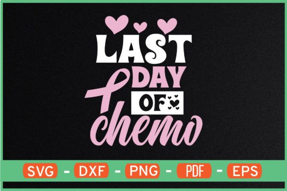 Last Day of Chemo T-Shirt Designs SVG: Craft Graphics Review