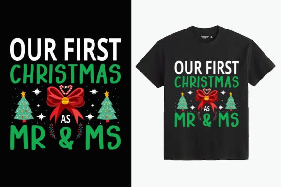 Our First Christmas As Mr. and MS T-Shirt Graphics Review