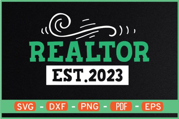 Realtor Est.2023 SVG: Graphics for Crafts & DIY