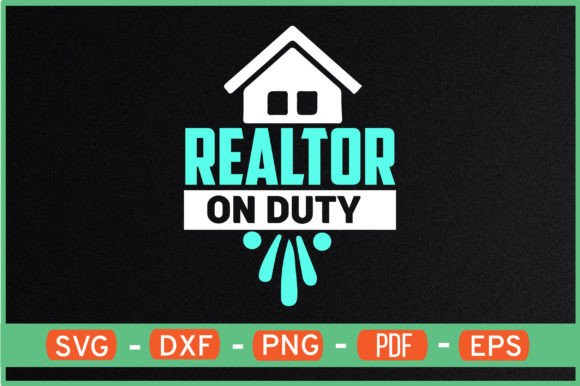 REALTOR on DUTY T-Shirt Designs Svg: Graphics & Crafts