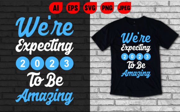 We’re Expecting 2023 to Be Amazing Tee